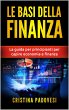 Le Basi della Finanza: La Guida per... - Bild 1