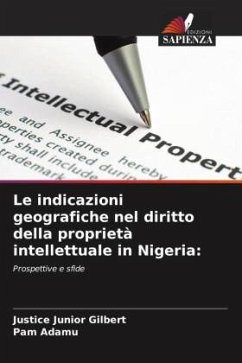 Le indicazioni geografiche nel diritto della proprietà intellettuale in Nigeria: - Gilbert, Justice Junior;Adamu, Pam