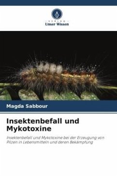 Insektenbefall und Mykotoxine - Sabbour, Magda