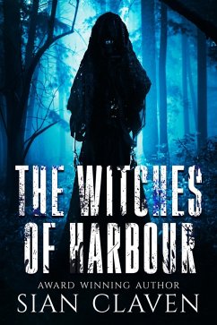 The Witches of Harbour (Hex Duet, #1) (eBook, ePUB) - Claven, Sian B.
