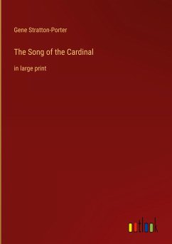 The Song of the Cardinal - Stratton-Porter, Gene