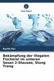 Bekämpfung der illegalen Fischerei im unteren Sesan 2-Stausee, Stung Treng