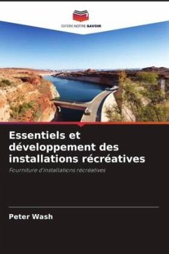 Essentiels et développement des installations récréatives - Wash, Peter