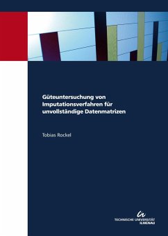 Güteuntersuchung von Imputationsverfahren für unvollständige Datenmatrizen - Rockel, Tobias