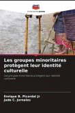 Les groupes minoritaires protègent leur identité culturelle