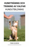 Hundträning och Träning av valpar (Hundutbildning) (eBook, ePUB)