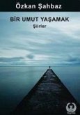 Bir Umut Yasamak