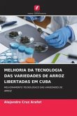 MELHORIA DA TECNOLOGIA DAS VARIEDADES DE ARROZ LIBERTADAS EM CUBA