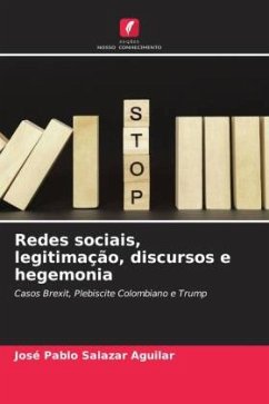 Redes sociais, legitimação, discursos e hegemonia - Salazar Aguilar, José Pablo