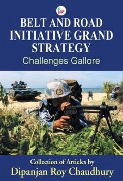 Belt and Road Initiative Grand Strategy - Roy, Dipanjan; Chaudhury