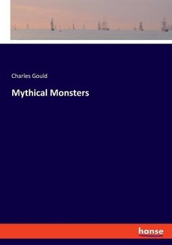 Mythical Monsters - Gould, Charles