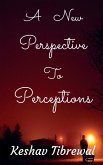 A New Perspective to Perceptions