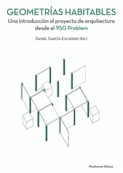 Cover Geometri?as habitables : una introduccio?n al proyecto de arquitectura desde el 9SG Problem