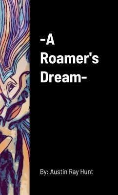 A Roamer's Dream - Hunt, Austin
