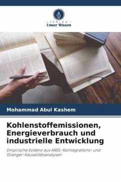 Kohlenstoffemissionen, Energieverbrauch und industrielle Entwicklung - Abul Kashem, Mohammad