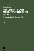 Jacob Bolton: Geschichte der merckwürdigsten Pilze. Teil 1