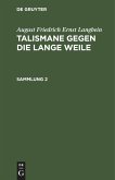 August Friedrich Ernst Langbein: Talismane gegen die lange Weile. Sammlung 2