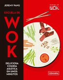 Escuela de wok : deliciosa comida asiática en unos minutos