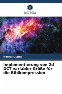 Implementierung von 2d DCT variabler Größe für die Bildkompression - Gupta, Neeraj