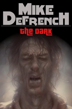 The Dark (Short Stories, #6) (eBook, ePUB) - Defrench, Mike