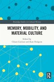 Memory, Mobility, and Material Culture (eBook, ePUB)