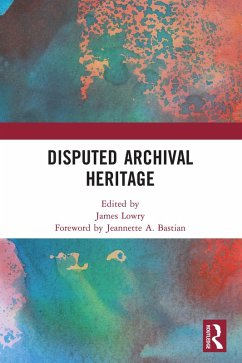 Disputed Archival Heritage (eBook, ePUB)