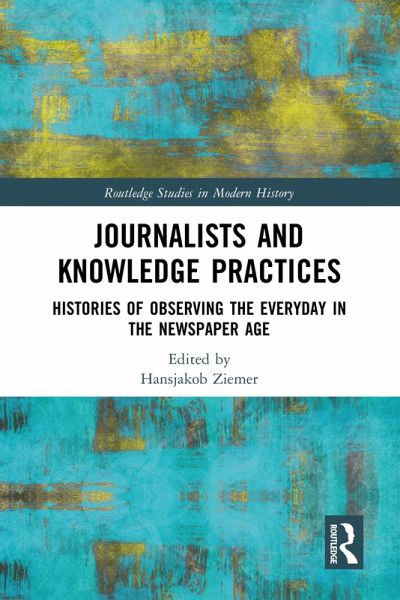 Journalists and Knowledge Practices (eBook, PDF) Journalists and Knowledge Practices (eBook, PDF)