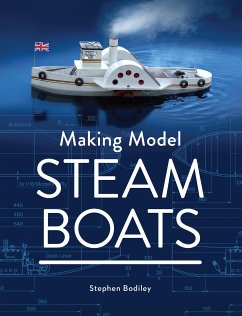 Making Model Steam Boats (eBook, ePUB) - Bodiley, Stephen