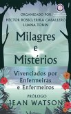 Milagres e Mistérios Vivenciados por Enfermeiras e Enfermeiros (eBook, ePUB)