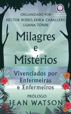 Cover Milagres e Mistérios Vivenciados por Enfermeiras e Enfermeiros (eBook, ePUB)