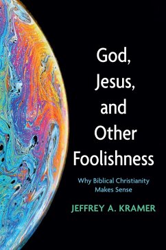 God, Jesus, and Other Foolishness (eBook, ePUB) - Kramer, Jeffrey A.