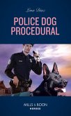 Police Dog Procedural (K-9s on Patrol, Book 6) (Mills & Boon Heroes) (eBook, ePUB)