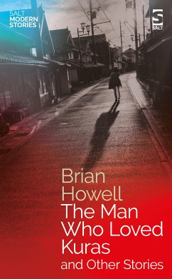 The Man Who Loved Kuras and Other Stories (eBook, ePUB) - Howell, Brian