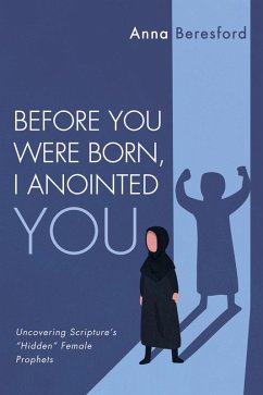 Before You Were Born, I Anointed You (eBook, ePUB)