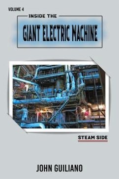 Inside the Giant Electric Machine Volume 4 (eBook, ePUB) - Guiliano, John