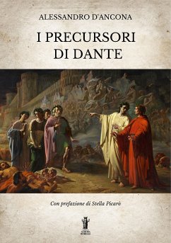 I precursori di Dante (eBook, ePUB) - D'Ancona, Alessandro