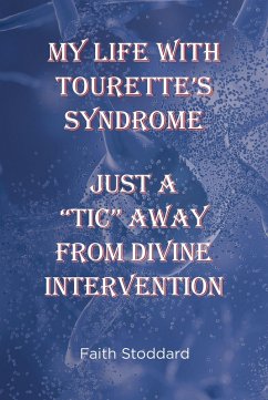 My Life With Tourette's Syndrome (eBook, ePUB) Cover My Life With Tourette's Syndrome (eBook, ePUB)