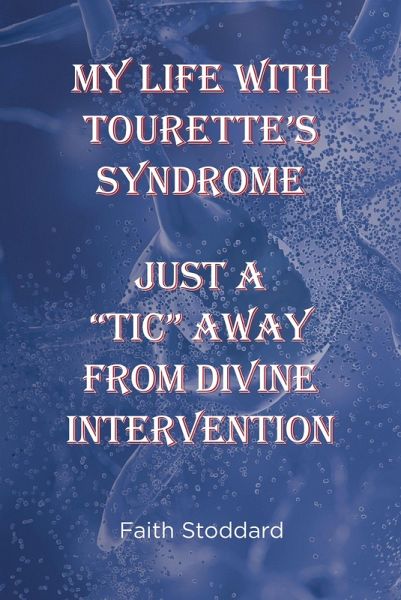My Life With Tourette's Syndrome (eBook, ePUB) My Life With Tourette's Syndrome (eBook, ePUB)