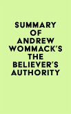 Summary of Andrew Wommack's The Believer's Authority (eBook, ePUB)