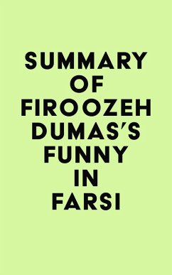 Summary of Firoozeh Dumas's Funny in Farsi (eBook, ePUB) - IRB Media Summary of Firoozeh Dumas's Funny in Farsi (eBook, ePUB) - IRB Media