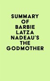 Summary of Barbie Latza Nadeau's The Godmother (eBook, ePUB) Summary of Barbie Latza Nadeau's The Godmother (eBook, ePUB)