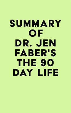 Cover Summary of Dr. Jen Faber's The 90 Day Life (eBook, ePUB)