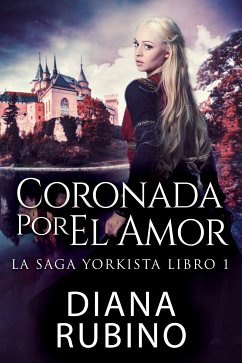 Coronada Por El Amor (eBook, ePUB) - Rubino, Diana