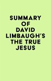 Summary of David Limbaugh's The True Jesus (eBook, ePUB)