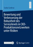 Bewertung und Verbesserung der Robustheit des Servicelevels in CKD-Produktionsnetzwerken unter Risiken (eBook, PDF)