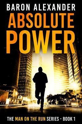 Absolute Power (eBook, ePUB) Absolute Power (eBook, ePUB)
