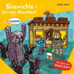 Bösewichte - bis zum Abwinken! / Lesenlernen mit Spaß - Minecraft Bd.5 (MP3-Download) - Wolz, Heiko