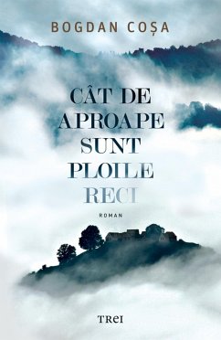 Cover Cat de aproape sunt ploile reci (eBook, ePUB)