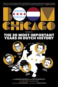 Boom Chicago Presents the 30 Most Important Years in Dutch History (eBook, ePUB) - Moskos, Andrew; Rosenfeld, Pep