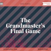 The Grandmaster's Final Game (MP3-Download)